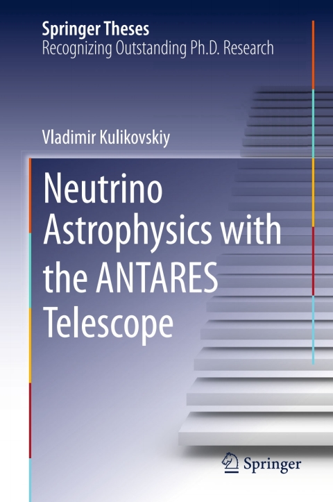 Cover image for book Neutrino Astrophysics with the ANTARES Telescope