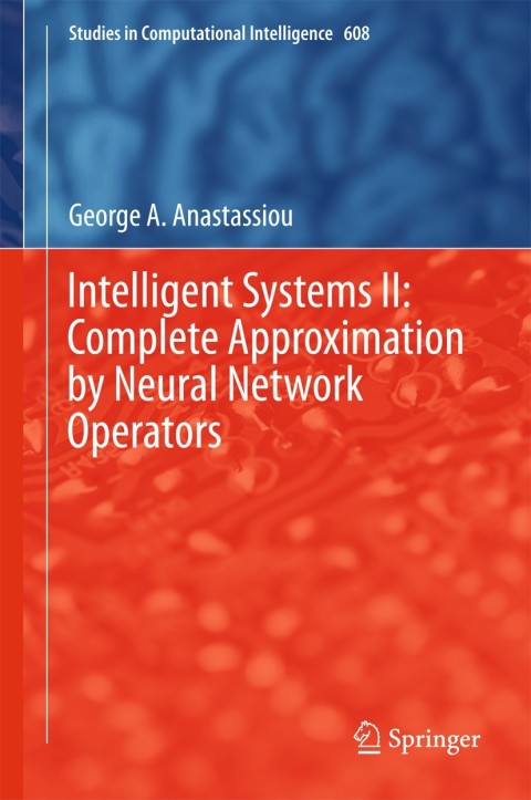 Cover image for book Intelligent Systems II: Complete Approximation by Neural Network Operators