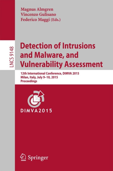 Cover image for book Detection of Intrusions and Malware, and Vulnerability Assessment