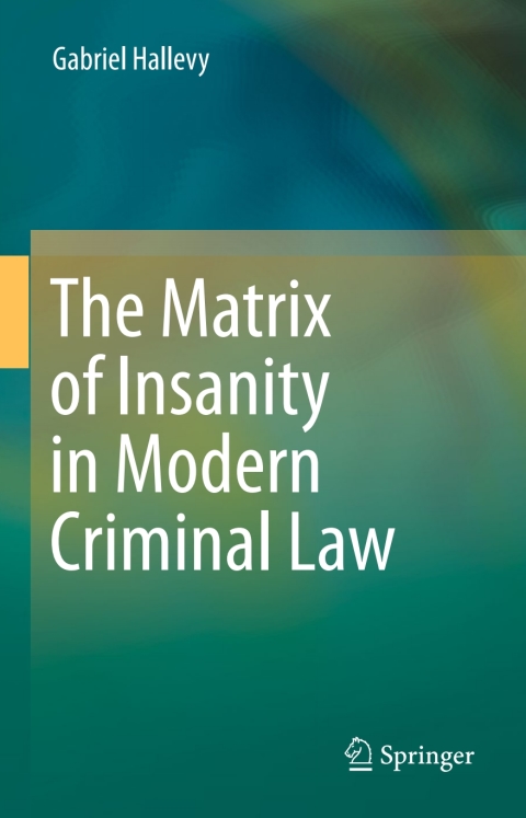 Cover image for book The Matrix of Insanity in Modern Criminal Law