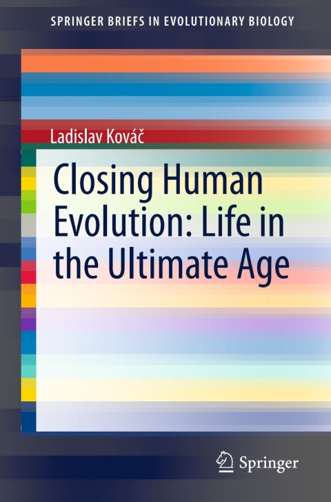 Cover image for book Closing Human Evolution: Life in the Ultimate Age