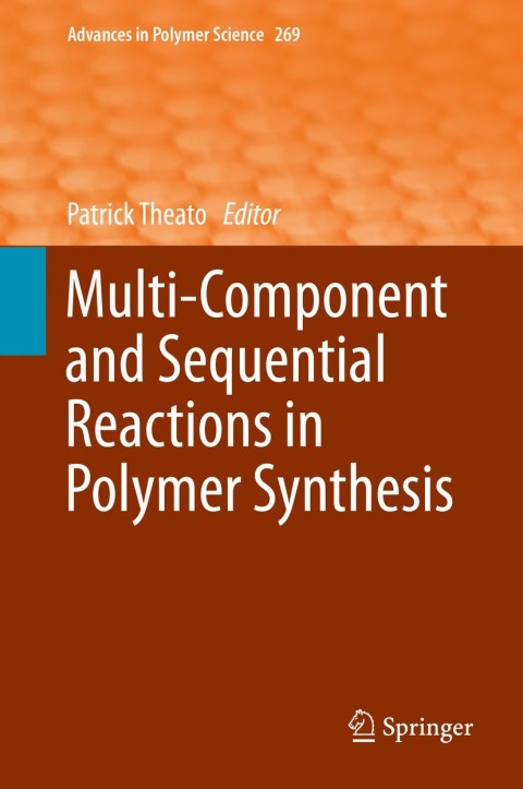 Cover image for book Multi-Component and Sequential Reactions in Polymer Synthesis