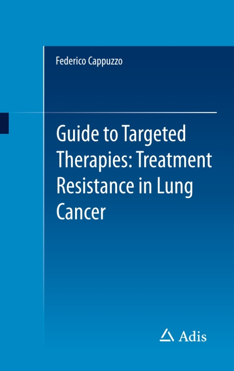 Cover image for book Guide to Targeted Therapies: Treatment Resistance in Lung Cancer