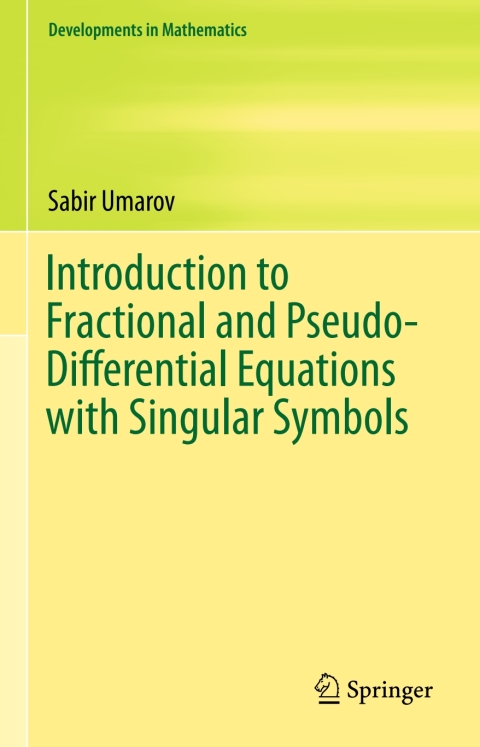 Cover image for book Introduction to Fractional and Pseudo-Differential Equations with Singular Symbols