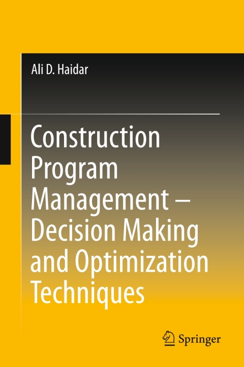 Cover image for book Construction Program Management – Decision Making and Optimization Techniques