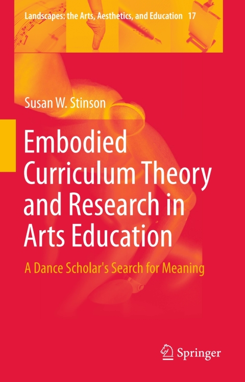 Cover image for book Embodied Curriculum Theory and Research in Arts Education