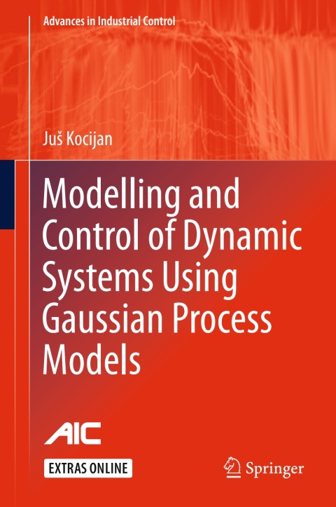 Cover image for book Modelling and Control of Dynamic Systems Using Gaussian Process Models