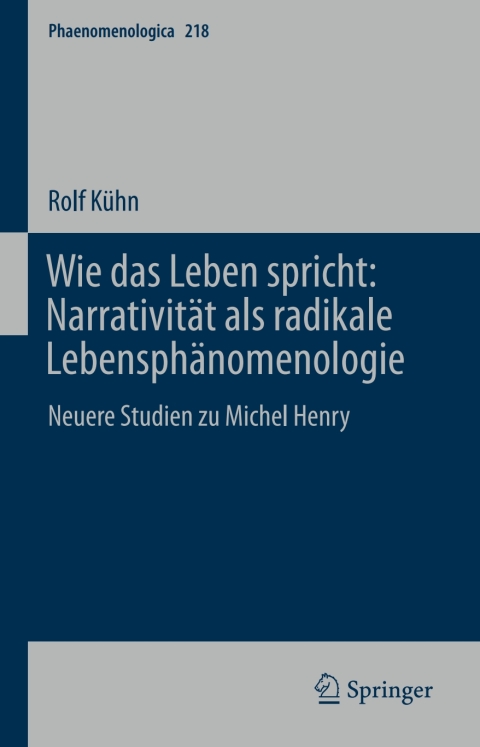 Cover image for book Wie das Leben spricht: Narrativität als radikale Lebensphänomenologie