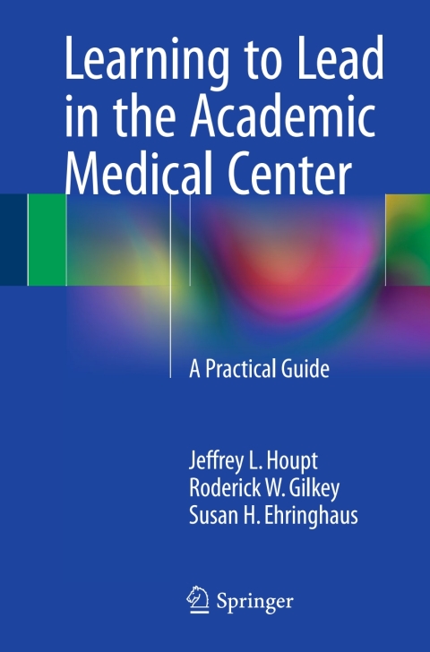 Cover image for book Learning to Lead in the Academic Medical Center