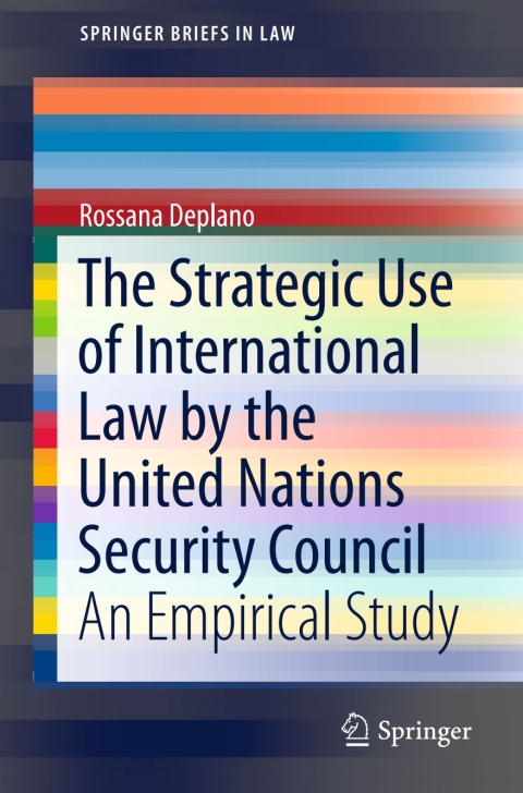 Cover image for book The Strategic Use of International Law by the United Nations Security Council
