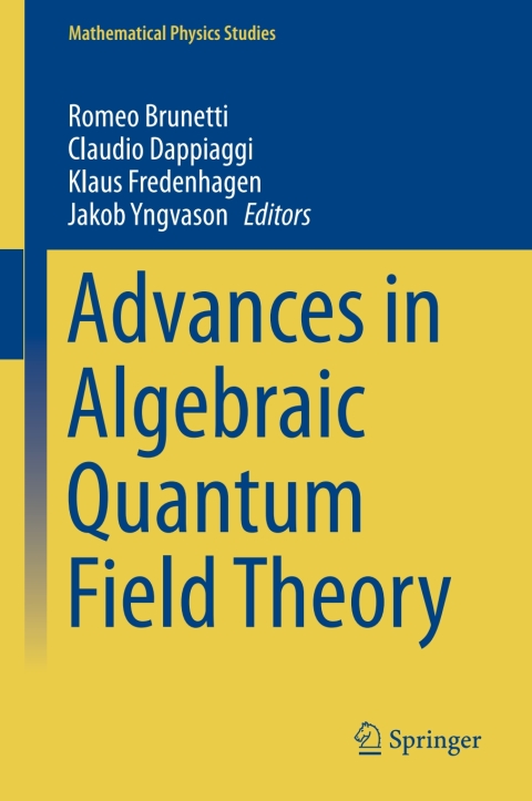 Cover image for book Advances in Algebraic Quantum Field Theory