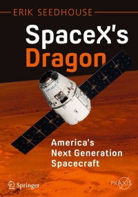 صورة الغلاف: SpaceX's Dragon: America's Next Generation Spacecraft 9783319215143