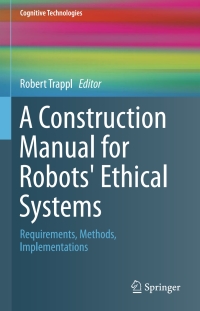 Cover image: A Construction Manual for Robots' Ethical Systems 9783319215471