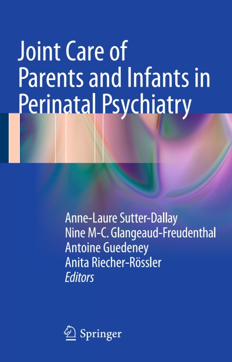 Cover image for book Joint Care of Parents and Infants in Perinatal Psychiatry