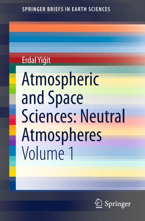Cover image for book Atmospheric and Space Sciences: Neutral Atmospheres