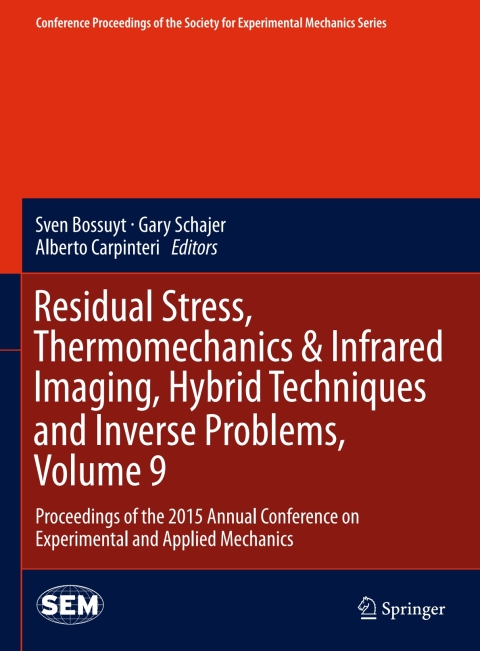 Cover image for book Residual Stress, Thermomechanics & Infrared Imaging, Hybrid Techniques and Inverse Problems, Volume 9