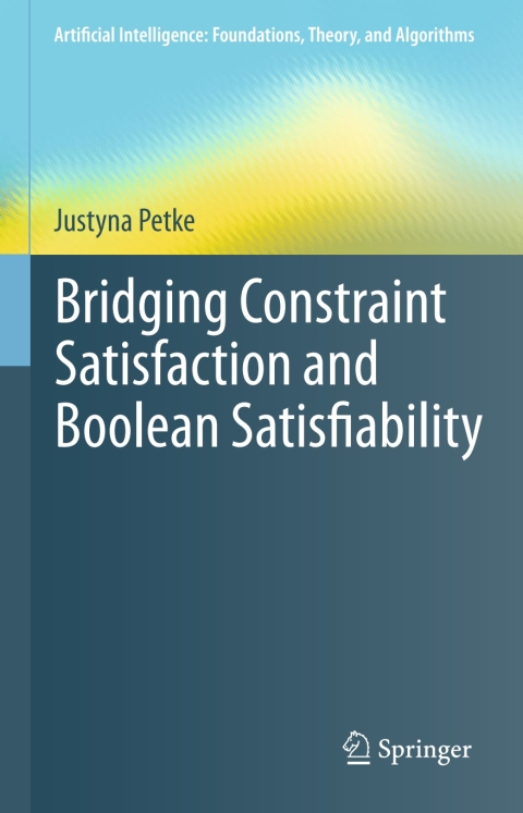 Cover image for book Bridging Constraint Satisfaction and Boolean Satisfiability