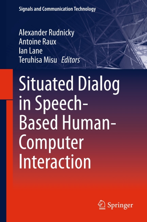 Cover image for book Situated Dialog in Speech-Based Human-Computer Interaction