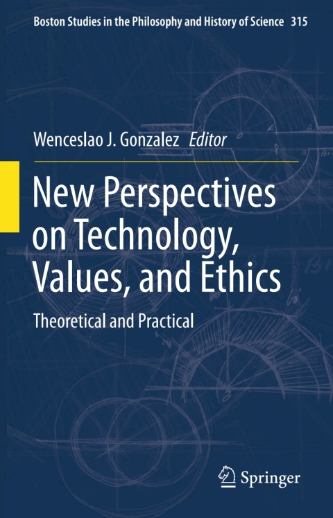 Cover image for book New Perspectives on Technology, Values, and Ethics