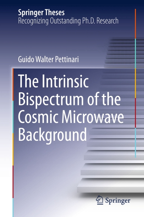 Cover image for book The Intrinsic Bispectrum of the Cosmic Microwave Background