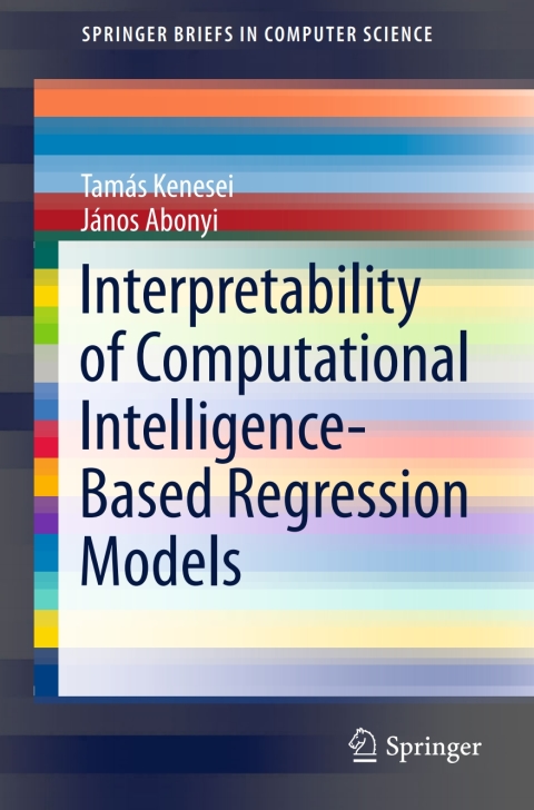 Cover image for book Interpretability of Computational Intelligence-Based Regression Models