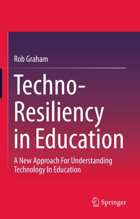 Cover image for book Techno-Resiliency in Education