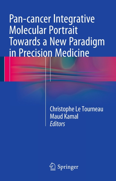 Cover image for book Pan-cancer Integrative Molecular Portrait Towards a New Paradigm in Precision Medicine
