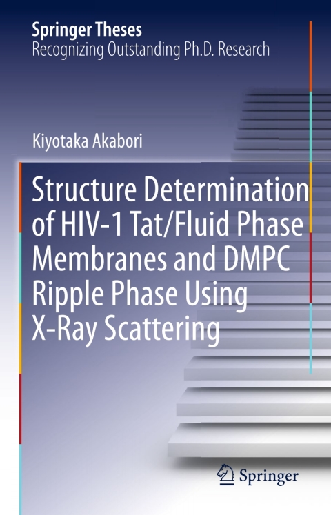 Cover image for book Structure Determination of HIV-1 Tat/Fluid Phase Membranes and DMPC Ripple Phase Using X-Ray Scattering