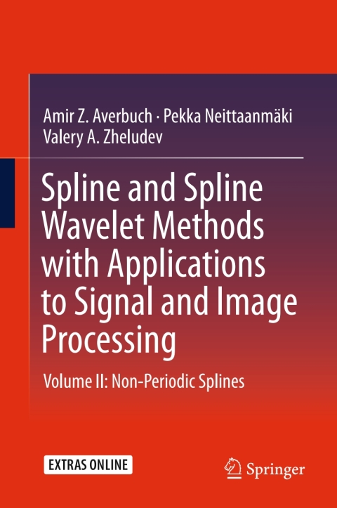 Cover image for book Spline and Spline Wavelet Methods with Applications to Signal and Image Processing
