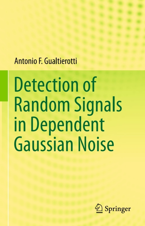 Cover image for book Detection of Random Signals in Dependent Gaussian Noise