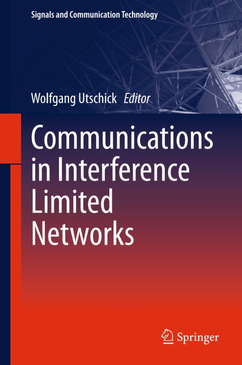 Cover image for book Communications in Interference Limited Networks