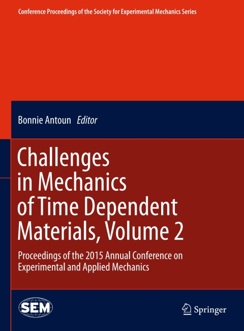 Cover image for book Challenges in Mechanics of Time Dependent Materials, Volume 2