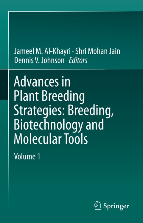 Cover image for book Advances in Plant Breeding Strategies: Breeding, Biotechnology and Molecular Tools