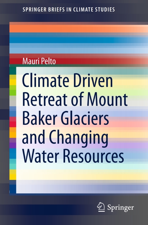 Cover image for book Climate Driven Retreat of Mount Baker Glaciers and Changing Water Resources
