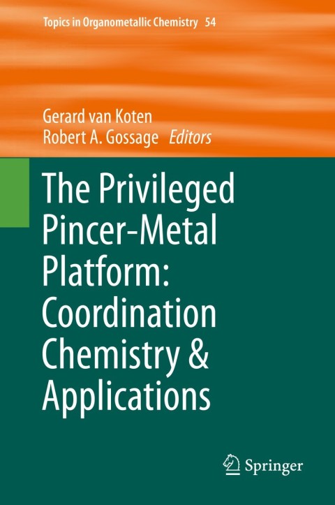 Cover image for book The Privileged Pincer-Metal Platform: Coordination Chemistry & Applications