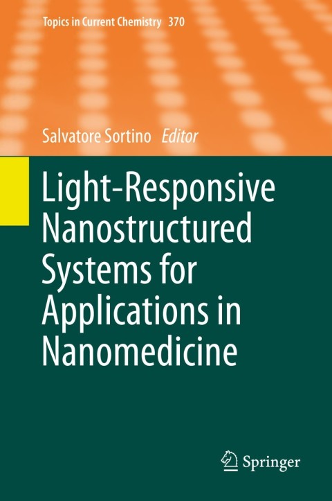Cover image for book Light-Responsive Nanostructured Systems for Applications in Nanomedicine
