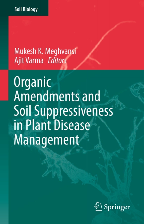 Cover image for book Organic Amendments and Soil Suppressiveness in Plant Disease Management