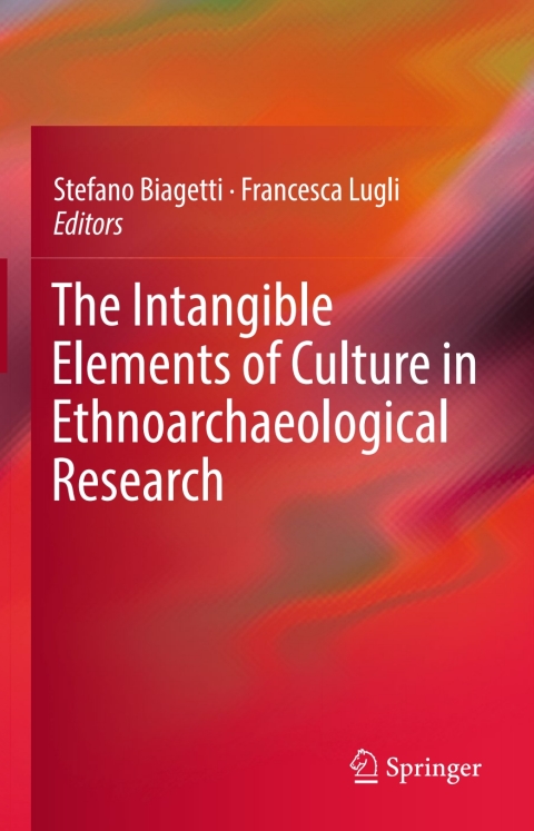 Cover image for book The Intangible Elements of Culture in Ethnoarchaeological Research