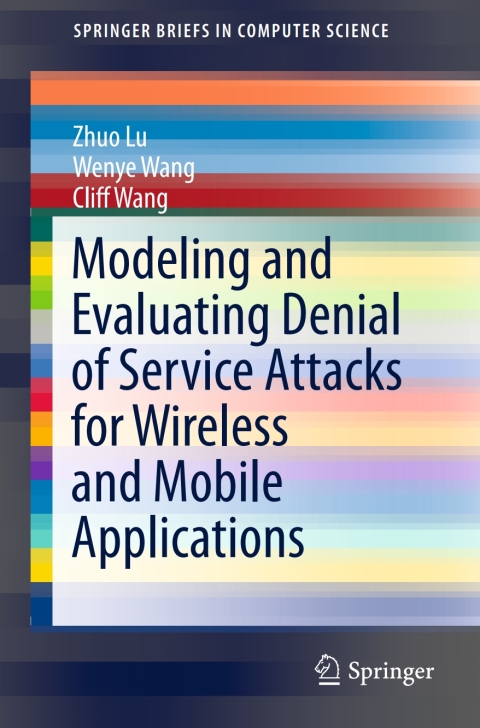 Cover image for book Modeling and Evaluating Denial of Service Attacks for Wireless and Mobile Applications