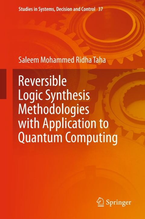 Cover image for book Reversible Logic Synthesis Methodologies with Application to Quantum Computing