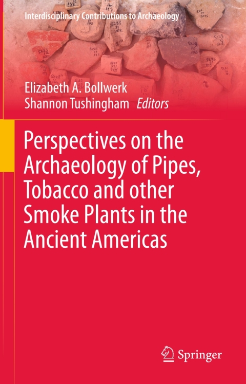 Cover image for book Perspectives on the Archaeology of Pipes, Tobacco and other Smoke Plants in the Ancient Americas