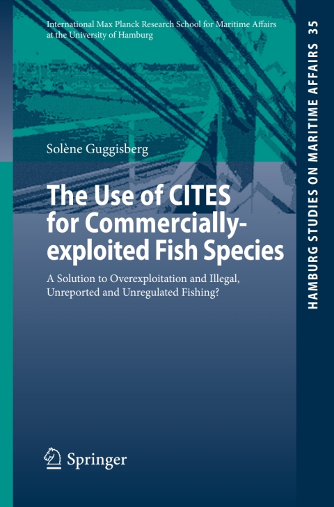 Cover image for book The Use of CITES for Commercially-exploited Fish Species