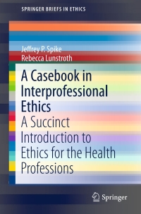 Titelbild: A Casebook in Interprofessional Ethics 9783319237688
