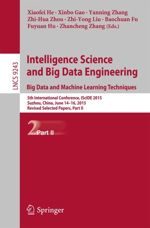 Cover image for book Intelligence Science and Big Data Engineering. Big Data and Machine Learning Techniques
