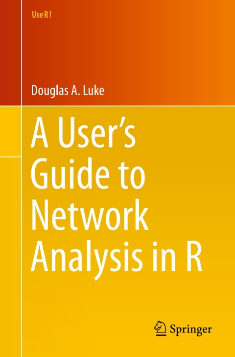 Cover image for book A User’s Guide to Network Analysis in R