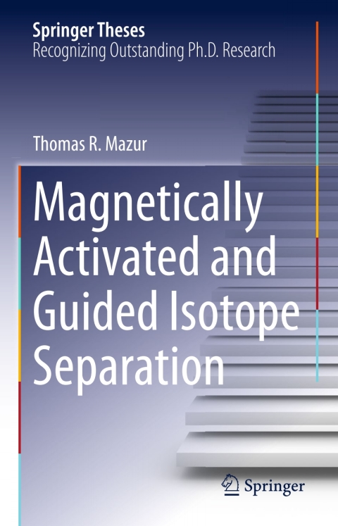 Cover image for book Magnetically Activated and Guided Isotope Separation