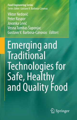 Emerging and Traditional Technologies for Safe, Healthy and Quality Food