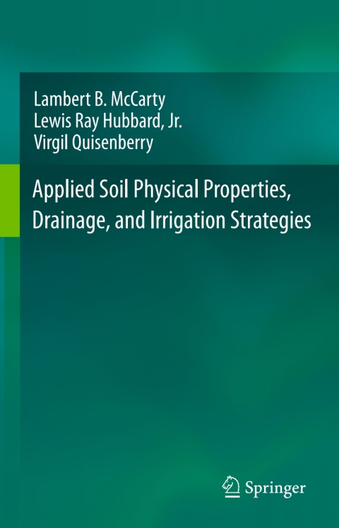 Cover image for book Applied Soil Physical Properties, Drainage, and Irrigation Strategies.