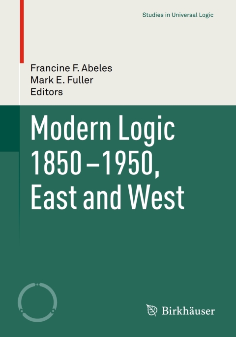 Cover image for book Modern Logic 1850-1950, East and West