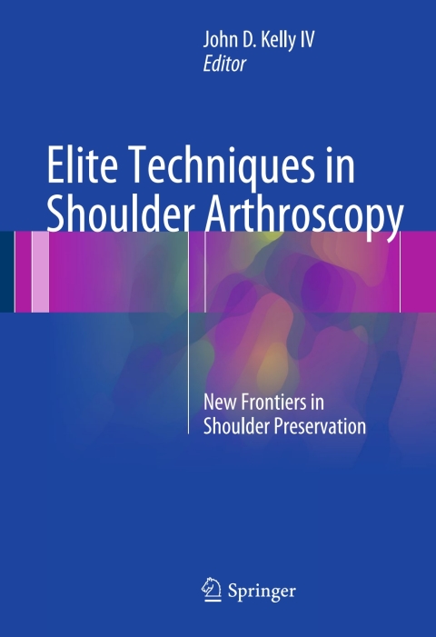 Elite Techniques in Shoulder Arthroscopy 